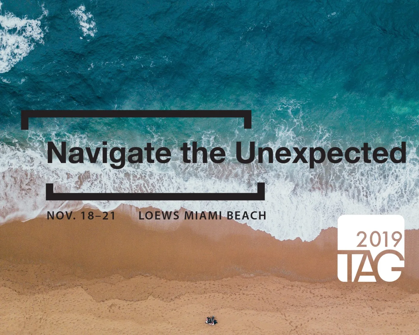 Navigate the Unexpected TAG 2019 Miami