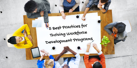 Five Best Practices for Thriving Workforce Development Programs