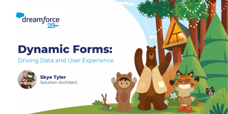 Dreamforce 2022 Skye Tyler Dynamic Forms Session