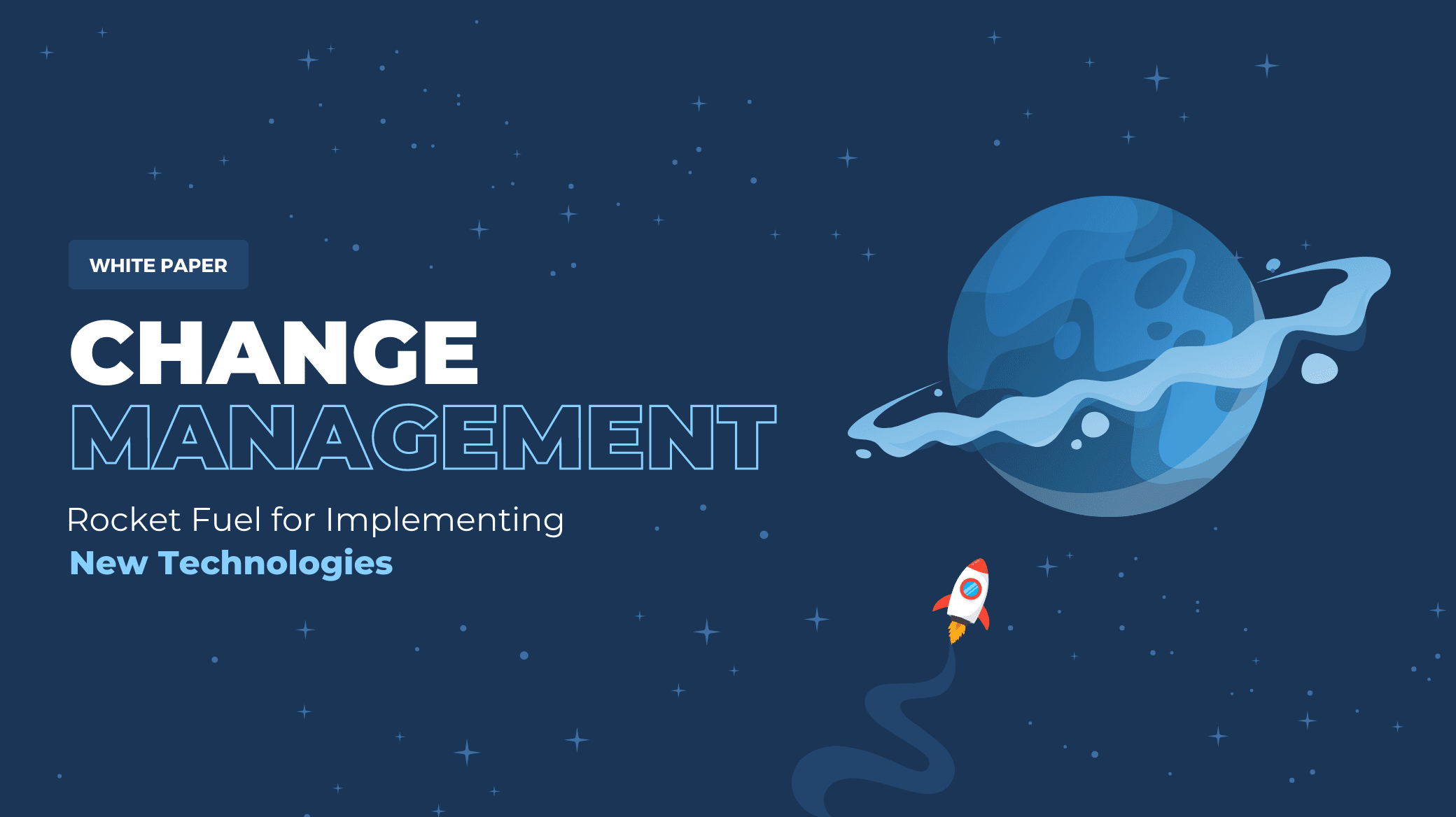 Performance Management Rocket Change Management: Rocket Fuel for Implementing New Technologies
