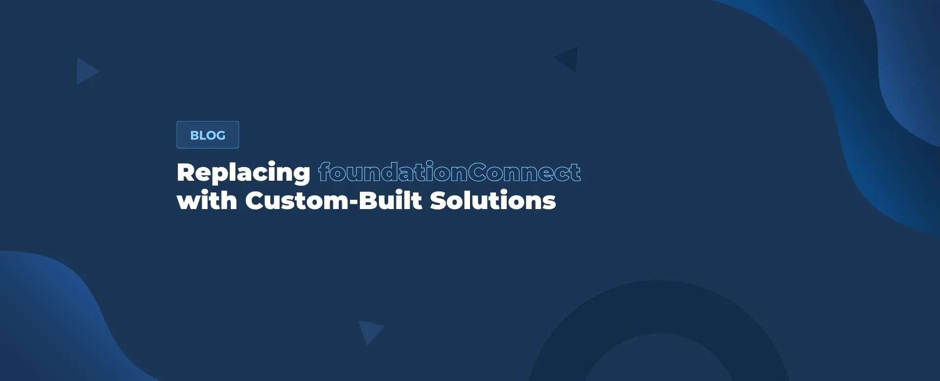 Custom-Built Solutions