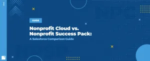 Nonprofit Cloud vs. Nonprofit Success Pack
